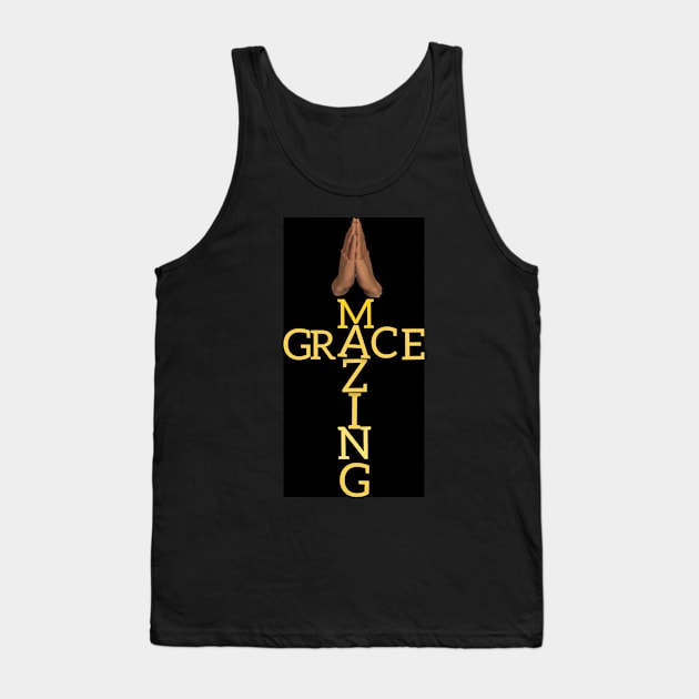 Praying Amazing grace Tank Top by Chazz Deas